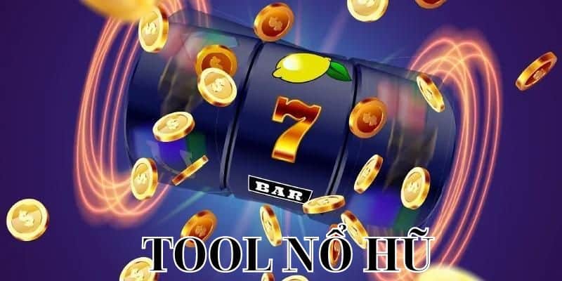 Tool Nổ Hũ - Phần Mềm Hỗ Trợ Cá Cược Bạn Nên Biết